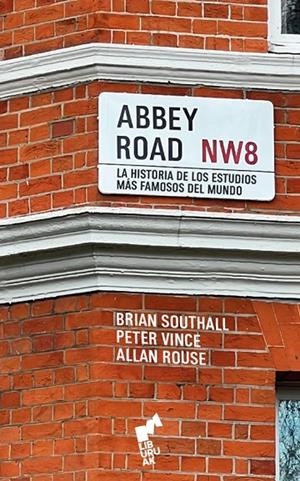 ABBEY ROAD | 9788419234308 | ROUSE, ALLAN / SOUTHALL, BRIAN / VINCE, PETER