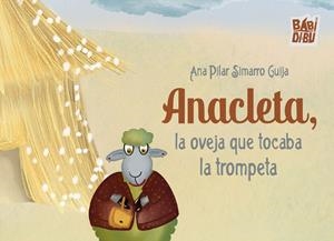 ANACLETA, LA OVEJA QUE TOCABA LA TROMPETA | 9788410329454 | SIMARRO GUIJA, ANA PILAR