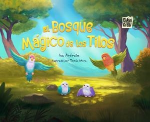 BOSQUE MÁGICO DE LOS TILOS, EL | 9788410329478 | AREVALO, ISA