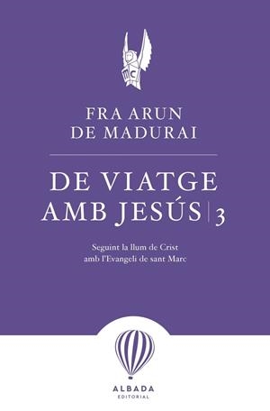 DE VIATGE AMB JESÚS 3 | 9788487023729 | DE MADURAI, FRA ARUN
