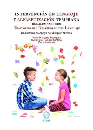 INTERVENCIÓN EN LENGUAJE Y ALFABETIZACIÓN | 9788497009294 | ACOSTA RODRIGUEZ, VICTOR M. / RAMIREZ SANTANA, GUSTAVO M.