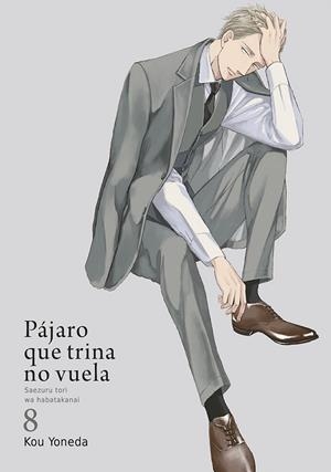 PÁJARO QUE TRINA NO VUELA 08 | 9788418739521 | YONEDA, KOU