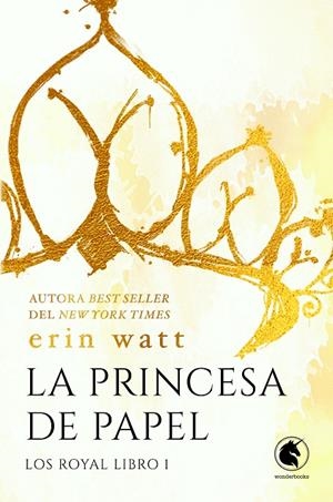 ROYAL 01, LOS. LA PRINCESA DE PAPEL | 9788418509872 | WATT, ERIN