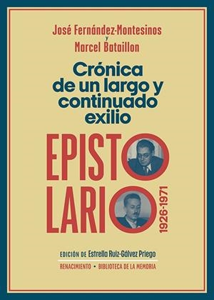 CRÓNICA DE UN LARGO Y CONTINUADO EXILIO | 9788410148666 | BATAILLON, MARCEL / FERNANDEZ MONTESINOS, JOSÉ