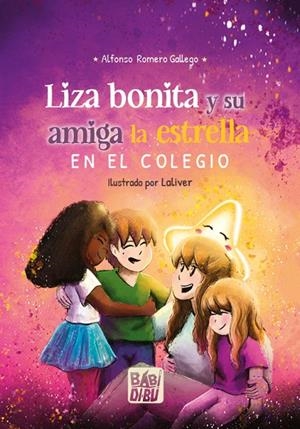 LIZA BONITA Y SU AMIGA LA ESTRELLA EN EL COLEGIO | 9788410329027 | ROMERO GALLEGO, ALFONSO