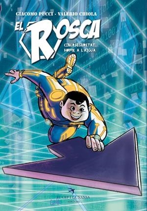 ROSCA, EL. CIBERSEGURETAT. HOME A L'AIGUA | 9788419747440 | PUCCI, GIACOMO