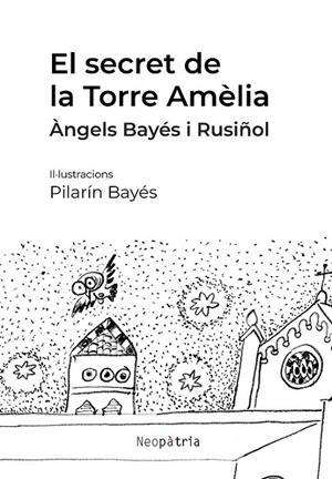 SECRET DE LA TORRE AMÈLIA, EL | 9788419821416 | BAYÉS I RUSIÑOL, ÀNGELS