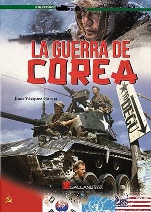 GUERRA DE COREA, LA | 9788419469533 | VÁZQUEZ GARCÍA, JUAN