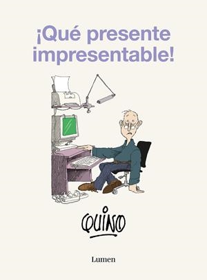 QUÉ PRESENTE IMPRESENTABLE! | 9788426431172 | QUINO