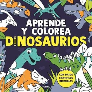 APRENDE Y COLOREA : DINOSAURIOS | 9788427245457 | VARIOS AUTORES