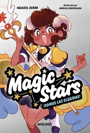 MAGIC STARS 01. ¡SOMOS LAS ELEGIDAS! | 9788427241893 | SERON, IGUAZEL