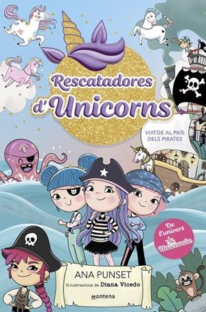 RESCATADORES D'UNICORNS 04. VIATGE AL PAÍS DELS PIRATES | 9788419975096 | PUNSET, ANA