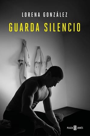 GUARDA SILENCIO | 9788401030895 | GONZALEZ, LORENA
