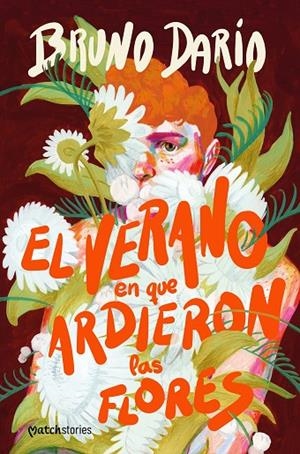 VERANO EN QUE ARDIERON LAS FLORES, EL | 9788408290148 | DARÍO, BRUNO