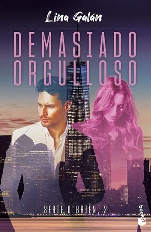 DEMASIADO ORGULLOSO (SERIE O'BRIEN 2) | 9788408290285 | GALÁN, LINA