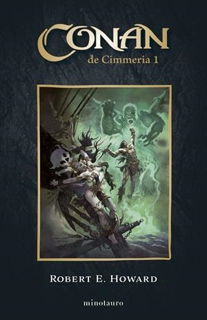 CONAN EL CIMMERIO 01 | 9788445017159 | HOWARD, ROBERT E.
