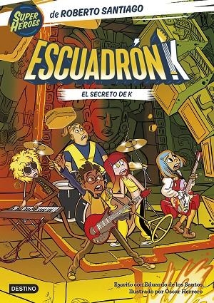 ESCUADRÓN K 02. EL SECRETO DE K | 9788408283300 | SANTIAGO, ROBERTO/SANTOS MOLINA, EDUARDO DE LOS