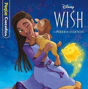 WISH : EL PODER DE LOS DESEOS. PEQUECUENTOS | 9788419547675 | DISNEY