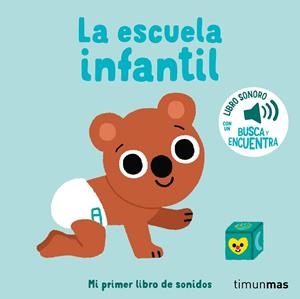 ESCUELA INFANTIL, LA. MI PRIMER LIBRO DE SONIDOS | 9788408276432 | BILLET, MARION