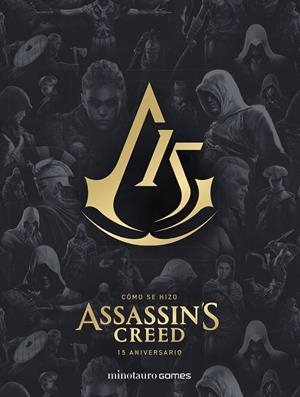 CÓMO SE HIZO ASSASSIN'S CREED (15º ANIVERSARIO) | 9788445016114 | UBISOFT ENTERTAINMENT INC./CALVIN, ALEX