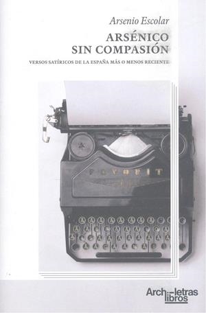 ARSÉNICO SIN COMPASIÓN | 9788412892604 | ESCOLAR, ARSENIO