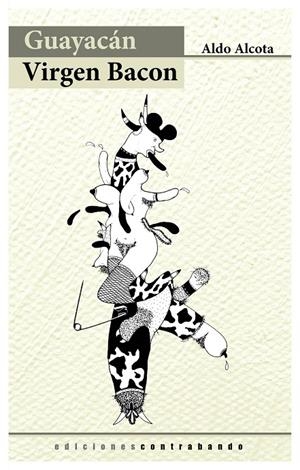 GUAYACÁN / VIRGEN BACON | 9788494086113 | ALCOTA, ALDO