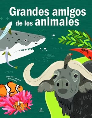 GRANDES AMIGOS DE LOS ANIMALES | 9788466242844 | LEON PANAL, ANGEL LUIS