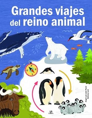 GRANDES VIAJES DEL REINO ANIMAL | 9788466242837 | LEON PANAL, ANGEL LUIS