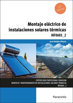 MONTAJE ELECTRICO DE INSTALACIONES SOLARES TERMICAS | 9788428367240 | ROLDAN VILORIA, JOSE
