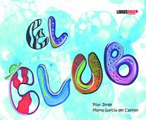 CLUB, EL | 9788410111479 | GARCIA DEL CASTILLO, MARTA / JORGE, PILAR