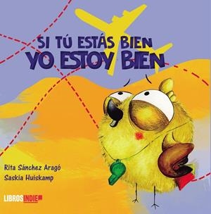 SI TÚ ESTÁS BIEN, YO ESTOY BIEN | 9788410111547 | HUISKAMP, SASKIA / SANCHEZ ARAGO, RITA