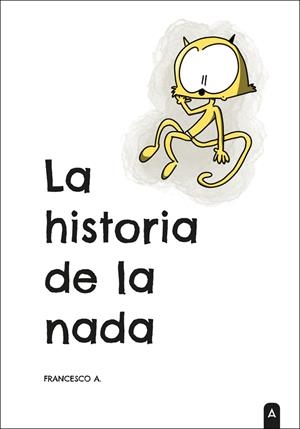 HISTORIA DE LA NADA, LA | 9788410374119 | A, FRANCESCO