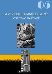 VEZ QUE FIRMAMOS LA PAZ, LA | 9788412834901 | TONO, JOSE