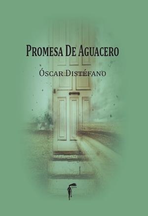 PROMESA DE AGUACERO | 9788412673920 | DISTEFANO, OSCAR