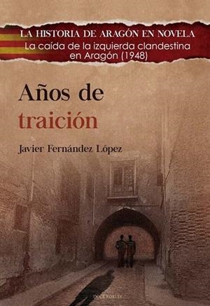 AÑOS DE TRAICIÓN | 9788412594287 | FERNANDEZ LOPEZ, JAVIER