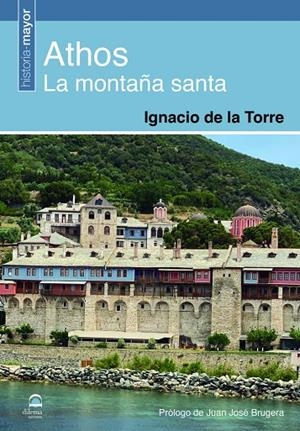 ATHOS. LA MONTAÑA SAGRADA | 9788498276701 | DE LA TORRE MUÑOZ MORALES, IGNACIO