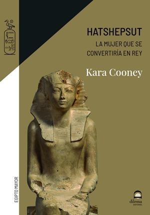 HATSHEPSUT, LA MUJER QUE SE CONVERTIRÍA EN REY | 9788498276633 | COONEY, KARA
