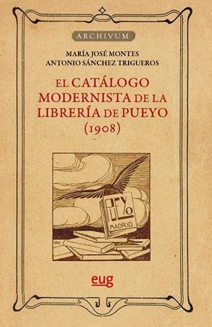 CATALOGO MODERNISTA DE LA LIBRERIA DE PUEYO (1908) | 9788433873750 | MONTES, MARIA JOSE / SANCHEZ TRIGUEROS, A.