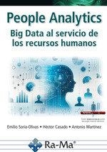 PEOPLE ANALYTICS BIG DATA AL SERVICIO DE LOS RECURSOS HUMANOS | 9788410360211 | SORIA OLIVAS, EMILIO / CASADO ANTONI, HECTOR
