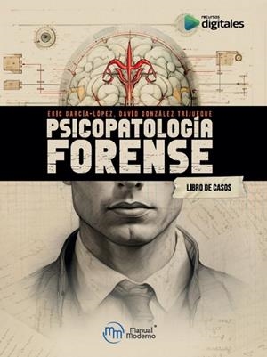 PSICOPATOLOGÍA FORENSE. LIBRO DE CASOS | 9786074489149 | GARCIA-LOPEZ, ERIC / GONZALEZ TRIJUEQUE, D.