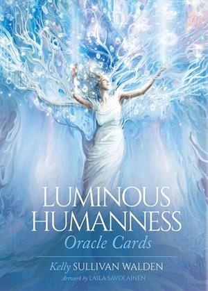 LUMINOUS HUMANNESS ORACLE | 9781922573698 | SULLIVAN WALDEN, KELLY