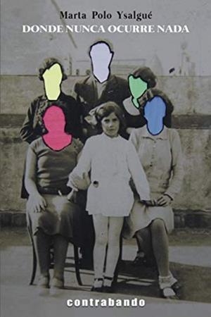 DONDE NUNCA OCURRE NADA | 9788412177817 | POLO YSALGUÉ, MARTA