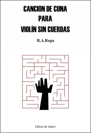 CANCIÓN DE CUNA PARA VIOLÍN SIN CUERDAS | 9788412177831 | ALABAU RAGA, RAMÓN