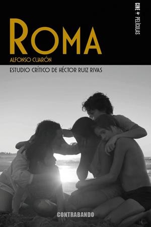 ROMA, DE ALFONSO CUARÓN | 9788412447392 | RUIZ RIVAS, HÉCTOR