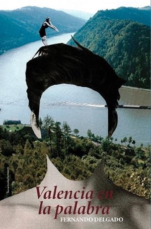 VALENCIA EN LA PALABRA | 9788412634372 | DELGADO, FERNANDO