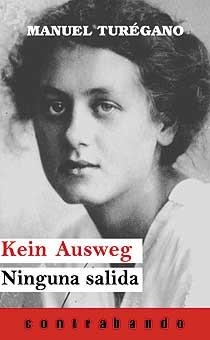 KEIN AUSWEG / NINGUNA SALIDA | 9788494086106 | TUREGANO, MANUEL