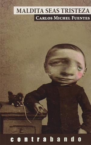 MALDITA SEAS TRISTEZA | 9788494086168 | MICHEL FUENTES, CARLOS
