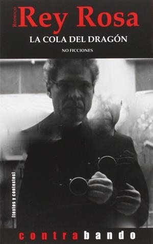 COLA DEL DRAGÓN, LA | 9788494229268 | REY ROSA, RODRIGO