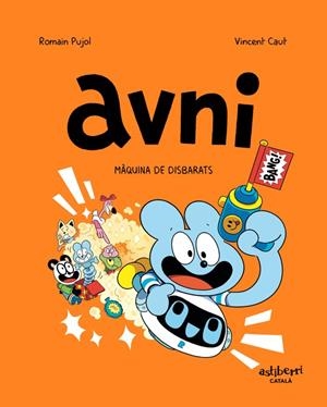 AVNI 07 : MÀQUINA DE DISBARATS | 9788419670526 | CAUT, VINCENT / PUJOL, ROMAIN