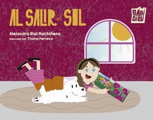 AL SALIR EL SOL | 9788410329485 | RIAL MACHIñENA, ALEJANDRA